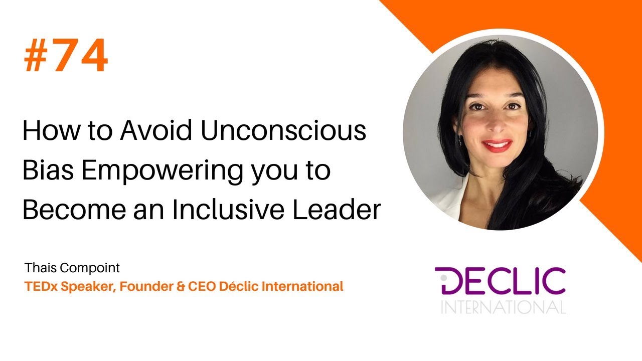 How to Avoid Unconscious Bias Empowering you to Become an Inclusive Leader